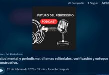 Podcast 40#. Salud mental y periodismo: dilemas editoriales, verificación y enfoque. Entrevista a Marian Chaparro
